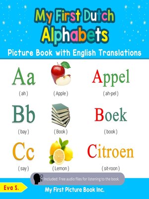 cover image of My First Dutch Alphabets Picture Book with English Translations